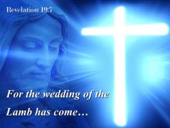 Revelation 19 7 the lamb has come powerpoint church sermon