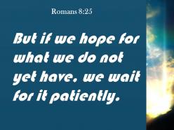 Romans 8 25 we wait for it patiently powerpoint church sermon