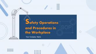 Safety Operations And Procedures In The Workplace Powerpoint Presentation Slides