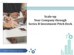 Scale up your company through series b investment pitch deck powerpoint presentation slides