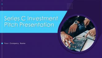 Series c investment pitch presentation ppt template