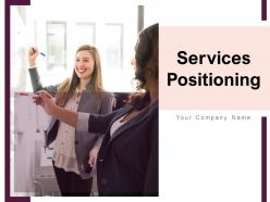 Services Positioning Powerpoint Presentation Slides