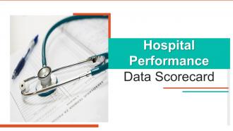 Hospital performance data scorecard powerpoint presentation slides