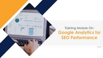 Google Analytics For SEO Training Module On Search Engine Optimisation Edu Ppt