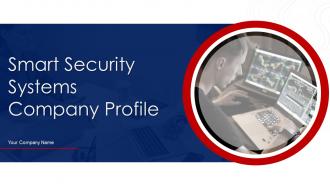 Smart Security Systems Company Profile Powerpoint Presentation Slides