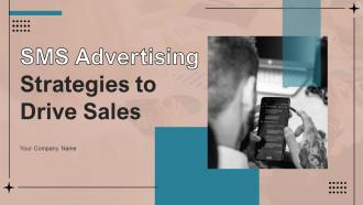 SMS Advertising Strategies To Drive Sales Powerpoint Presentation Slides MKT CD V SMS Advertising Strategies To Drive Sales Powerpoint Presentation Slides MKT CD