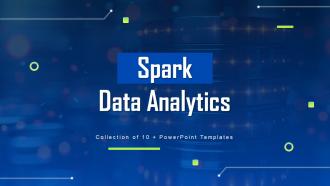 Spark Data Analytics Powerpoint Ppt Template Bundles