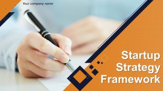 Startup Strategy Framework Powerpoint Presentation Slides