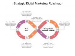 Strategic digital marketing roadmap ppt powerpoint presentation model cpb