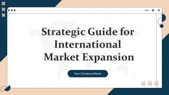 Strategic Guide For International Market Expansion Strategy CD V