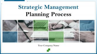 Strategic Management Planning Process Powerpoint Presentation Slides