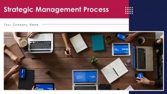 Strategic Management Process Powerpoint Ppt Template Bundles