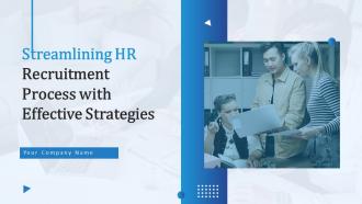 Streamlining HR Recruitment Process With Effective Strategies Powerpoint Presentation Slides