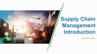 Supply Chain Management Introduction Powerpoint Presentation Slides