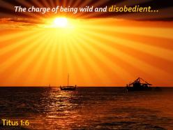 Titus 1 6 the charge of being wild powerpoint church sermon