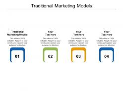 Traditional marketing models ppt powerpoint presentation show objects cpb