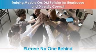 Training module diversity and inclusion d and i policies for workforce and diversity council edu ppt