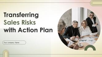 Transferring Sales Risks With Action Plan Powerpoint Presentation Slides