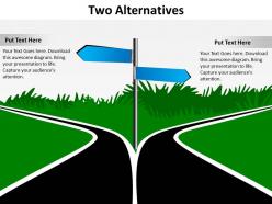 Two alternatives road signs diverging to opposite directions to show options powerpoint diagram templates 712