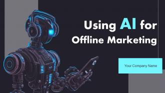 Using AI For Offline Marketing Powerpoint Ppt Template Bundles AI MM