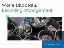 Waste disposal and recycling management powerpoint presentation slides