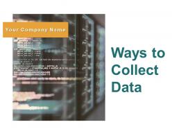 Ways To Collect Data Powerpoint Presentation Slides
