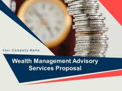 Wealth Management Advisory Services Proposal Powerpoint Presentation Slides