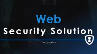 Web Security Solution Powerpoint Presentation Slides