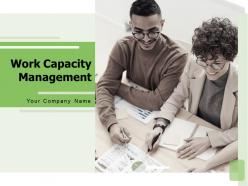 Work Capacity Management Powerpoint Presentation Slides