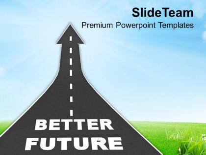 0413 way to better future reaching goal powerpoint templates ppt themes and graphics