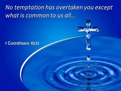 0514 1 corinthians 1013 no temptation has overtaken you except powerpoint church sermon