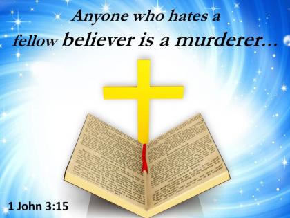 0514 1 john 315 anyone who hates a fellow believer powerpoint church sermon