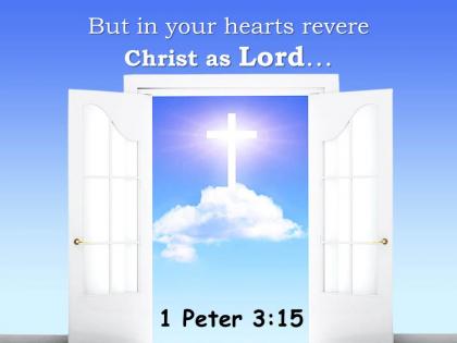 0514 1 peter 315 but in your hearts revere christ powerpoint church sermon