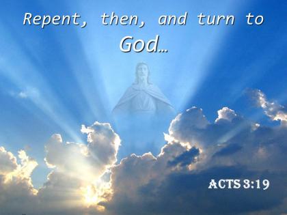 0514 acts 319 repent then and turn to god powerpoint church sermon