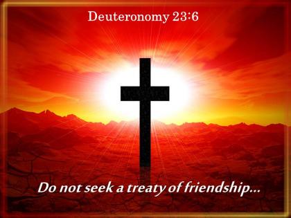 0514 deuteronomy 236 do not seek a treaty powerpoint church sermon