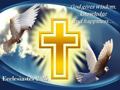 0514 ecclesiastes 226 wisdom knowledge and happiness powerpoint church sermon