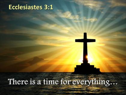 0514 ecclesiastes 31 there is a time for everything powerpoint church sermon