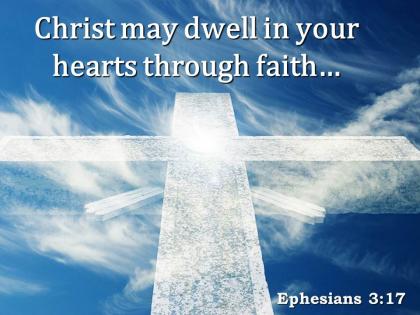 0514 ephesians 317 christ may dwell in your hearts powerpoint church sermon