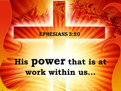 0514 ephesians 320 his power that is at work powerpoint church sermon