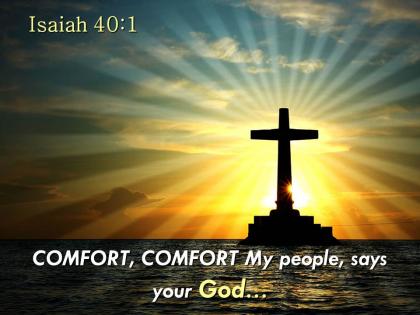 0514 isaiah 401 my people says your god powerpoint church sermon