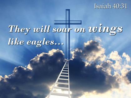 0514 isaiah 4031 they will soar on wings powerpoint church sermon