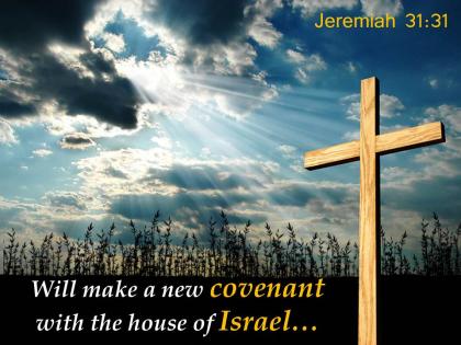 0514 jeremiah 3131 will make a new covenant powerpoint church sermon