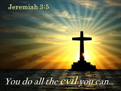 0514 jeremiah 35 you do all the evil powerpoint church sermon