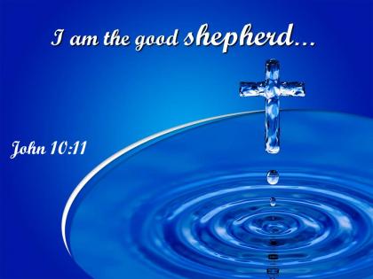 0514 john 1011 i am the good shepherd powerpoint church sermon