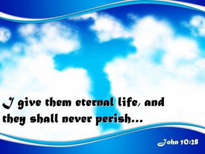 0514 john 1028 i give them eternal life powerpoint church sermon