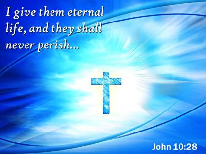 0514 john 1028 they shall never perish powerpoint church sermon