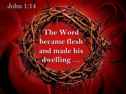 0514 john 114 the word became flesh and made powerpoint church sermon