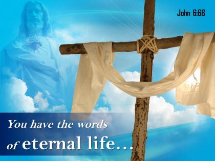 0514 john 668 you have the words of eternal powerpoint church sermon