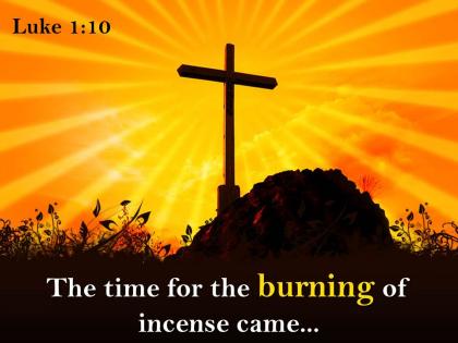 0514 luke 110 the time for the burning powerpoint church sermon