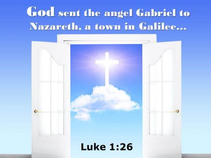 0514 luke 126 god sent the angel gabriel power powerpoint church sermon